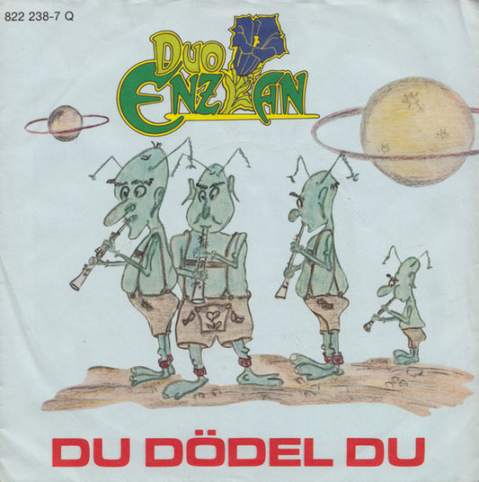 Duo Enzian : Du Dödel Du (7", Single)