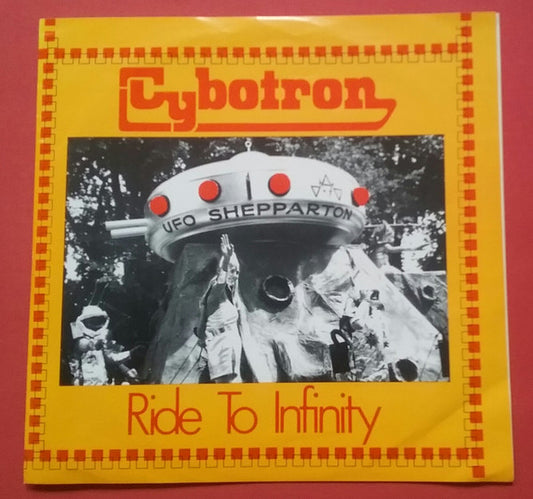 Cybotron (2) : Ride To Infinity  (7", Single)