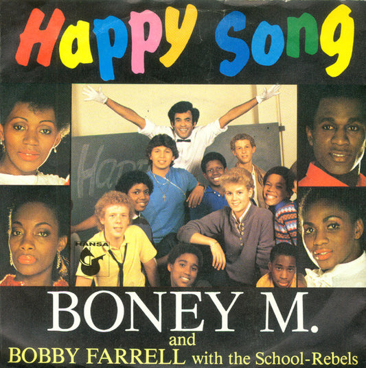 Boney M. And Bobby Farrell With The School-Rebels* : Happy Song (7", Single)