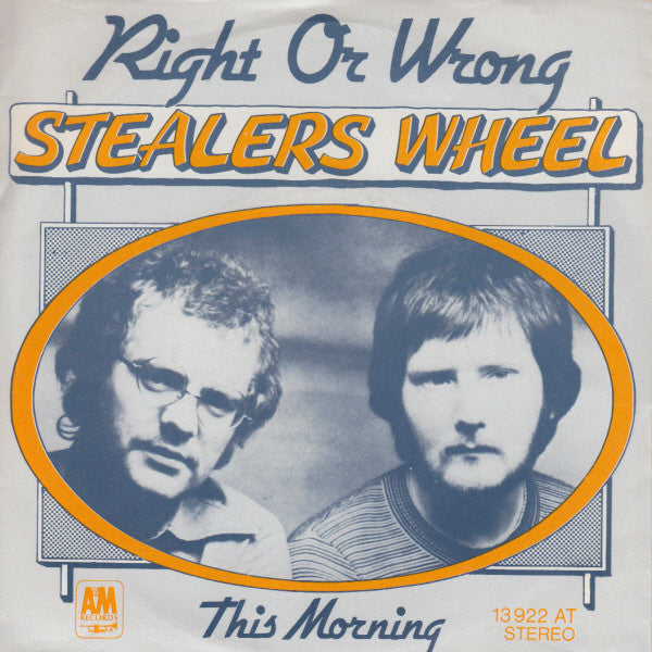 Stealers Wheel : Right Or Wrong (7", Single)