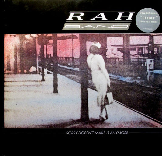 RAH Band : Sorry Doesn't Make It Anymore (12")
