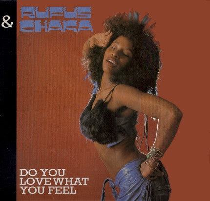 Rufus & Chaka* : Do You Love What You Feel (12", RE)