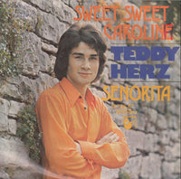 Teddy Herz : Sweet Sweet Caroline / Senorita (7", Single)