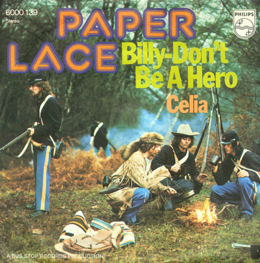 Paper Lace : Billy - Don't Be A Hero / Celia (7", Single)