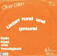 Oliver Dillen : Lieber Rund Und Gesund (7", Single)