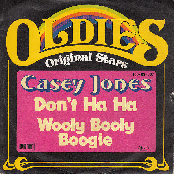 Casey Jones (5) : Don't Ha Ha / Wooly Booly Boogie (7", Single)