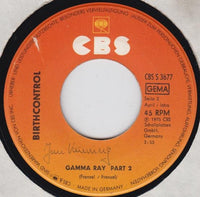 Birth Control : Gamma Ray Part 1+2 (7", Single)