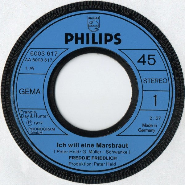 Freddie Friedlich : Ich Will Eine Marsbraut (7", Single)