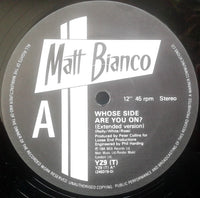 Matt Bianco : Whose Side Are You On? (12")