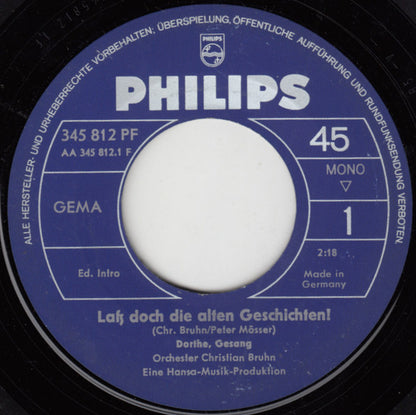 Dorthe* : Lass Doch Die Alten Geschichten / Dip-Di-Dip (Du Passt Gut Zu Mir) (7", Single, Mono)