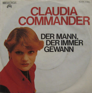 Claudia Commander : Der Mann, Der Immer Gewann (7", Single)