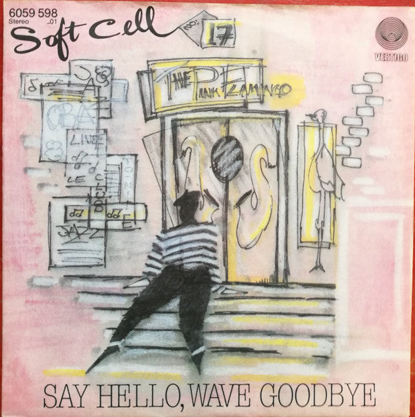 Soft Cell : Say Hello, Wave Goodbye (7", Single)