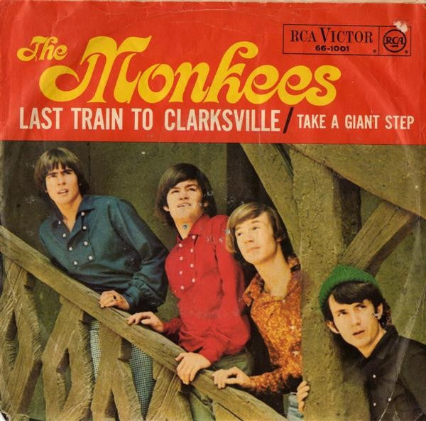 The Monkees : Last Train To Clarksville / Take A Giant Step (7", Single)