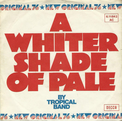 Tropical Band : A Whiter Shade Of Pale (7", Single)
