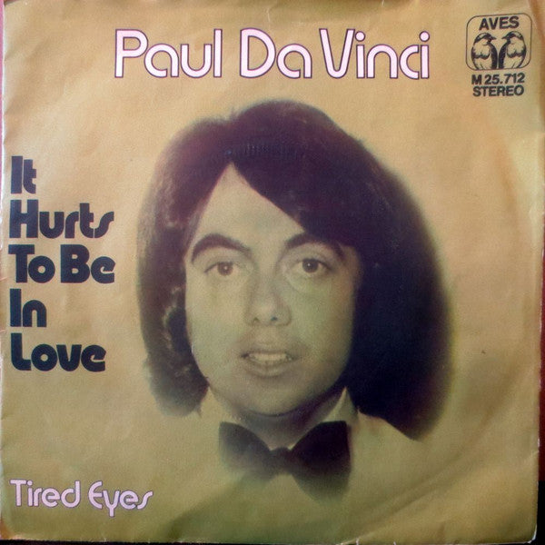 Paul Da Vinci : It Hurts To Be In Love (7", Single)