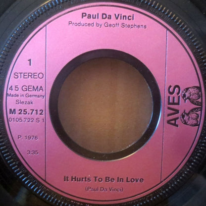 Paul Da Vinci : It Hurts To Be In Love (7", Single)