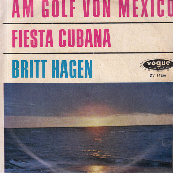 Britt Hagen : Am Golf Von Mexico / Fiesta Cubana (7", Single)