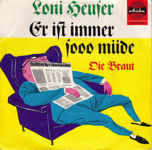 Loni Heuser : Er Ist Immer Sooo Müde (7", Single)