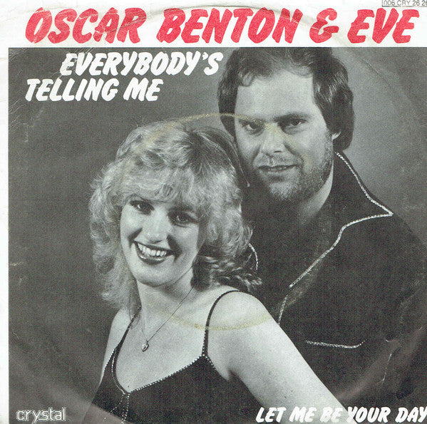 Oscar Benton & Eve (52) : Everybody´s Telling Me (7", Single)
