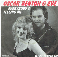 Oscar Benton & Eve (52) : Everybody´s Telling Me (7", Single)