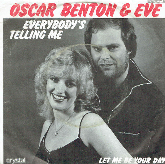 Oscar Benton & Eve (52) : Everybody's Telling Me (7", Single)