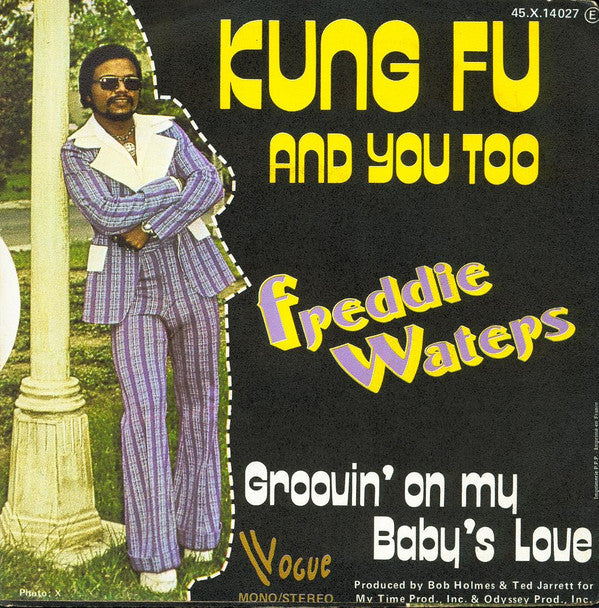 Freddie Waters : Kung Fu And You Too (7", Single)