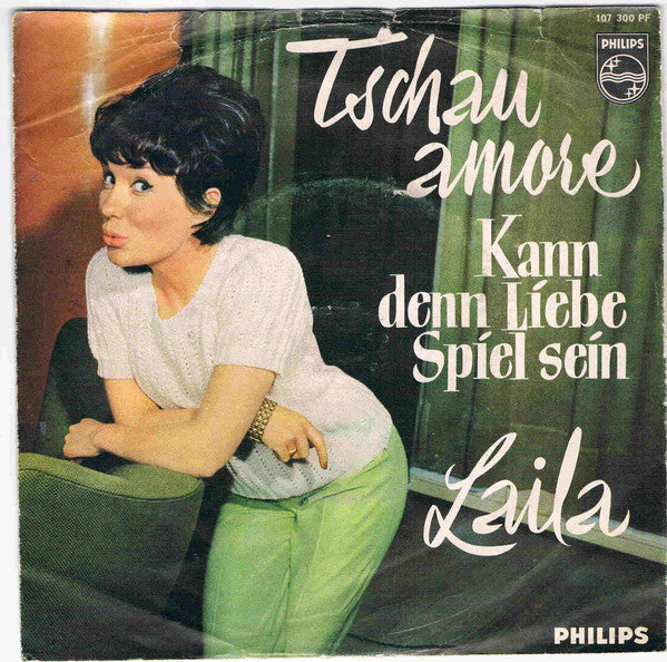 Laila* : Tschau Amore / Kann Denn Liebe Spiel Sein (7", Single)