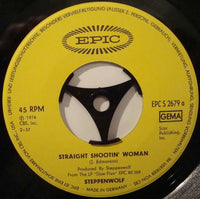 Steppenwolf : Straight Shootin' Woman / Justice Don't Be Slow (7", Single)