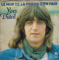 Yves Duteil : Le Mur De La Prison D'en Face / La Tendre Image Du Bonheur (7", Single)