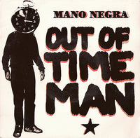 Mano Negra : Out Of Time Man (7", Single)