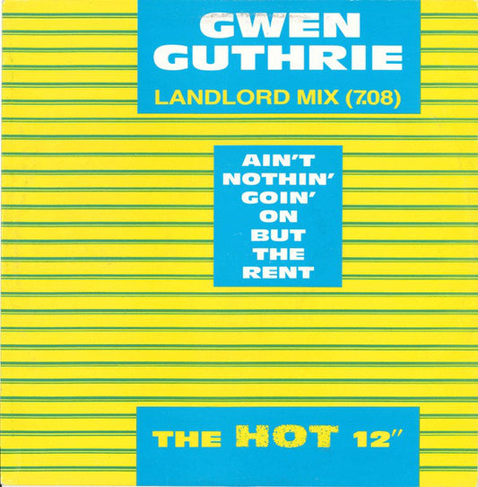 Gwen Guthrie : Ain't Nothin' Goin' On But The Rent (Landlord Mix) (12", Single)