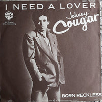 John Cougar Mellencamp : I Need A Lover (7", Single)