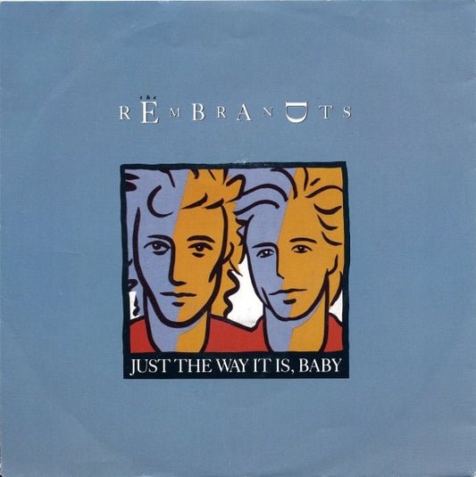 The Rembrandts : Just The Way It Is, Baby (7", Single)