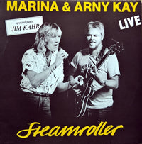Marina Kay & Arny Kay Special Guest Jim Kahr : Steamroller (Live) (LP)