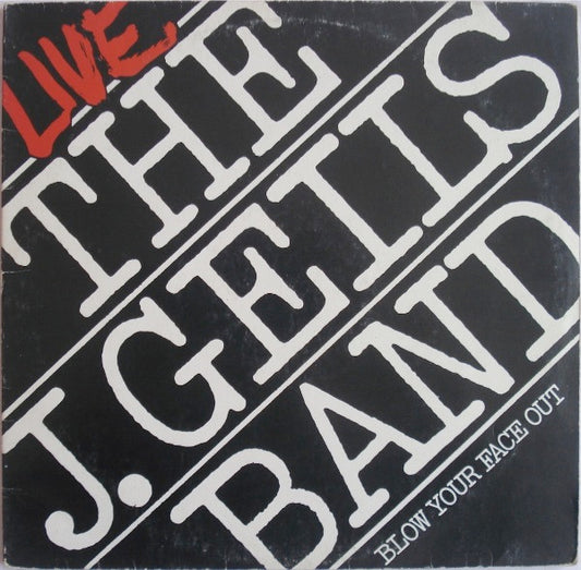 The J. Geils Band : Live - Blow Your Face Out (2xLP, Album)