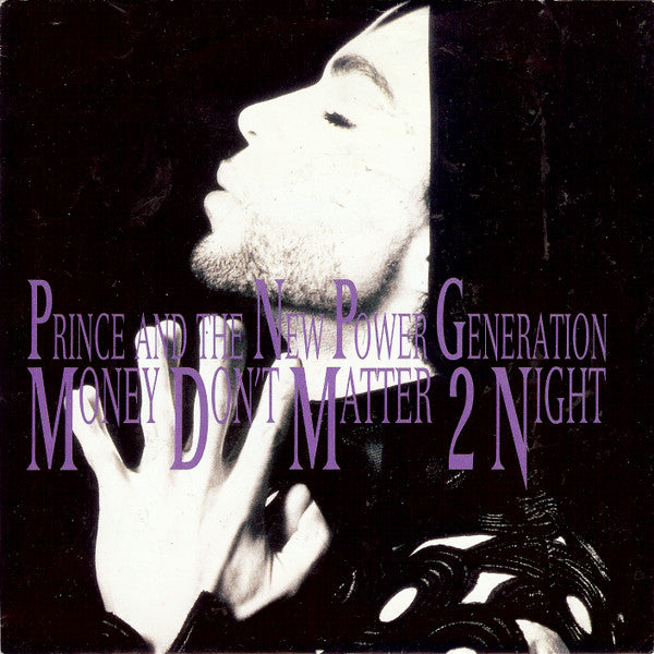 Prince And The New Power Generation : Money Don't Matter 2 Night (7", Single, Lar)