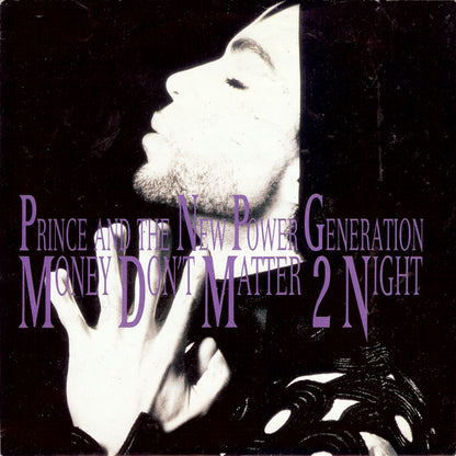 Prince And The New Power Generation : Money Don't Matter 2 Night (7", Single, Lar)