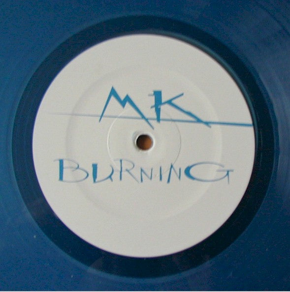 MK* : Burning (10", Ltd, Blu)