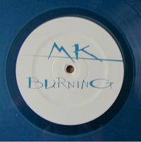 MK* : Burning (10", Ltd, Blu)
