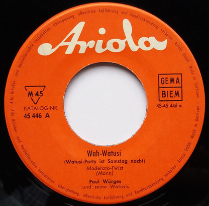 Paul Würges Und Seine Watusis* : Wah-Watusi (7", Single)