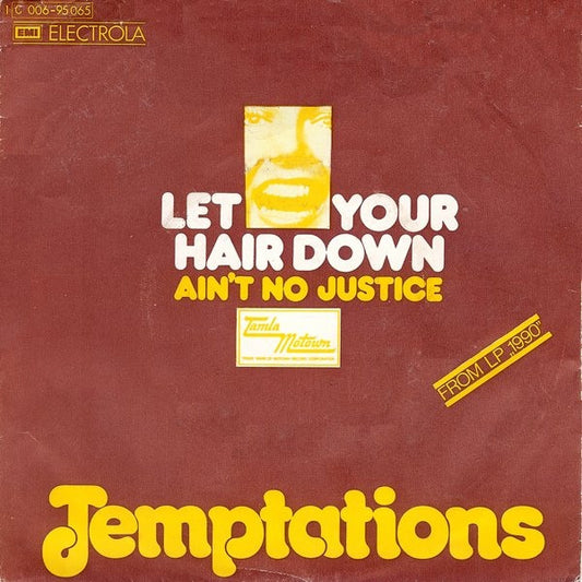 Temptations* : Let Your Hair Down (7", Single)