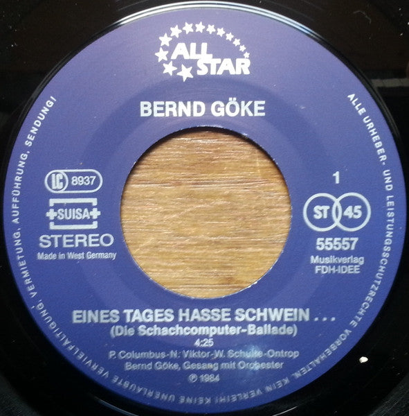 Bernd Göke : Eines Tages Hasse Schwein "Die Schachcomputer-Ballade" (7", Single)