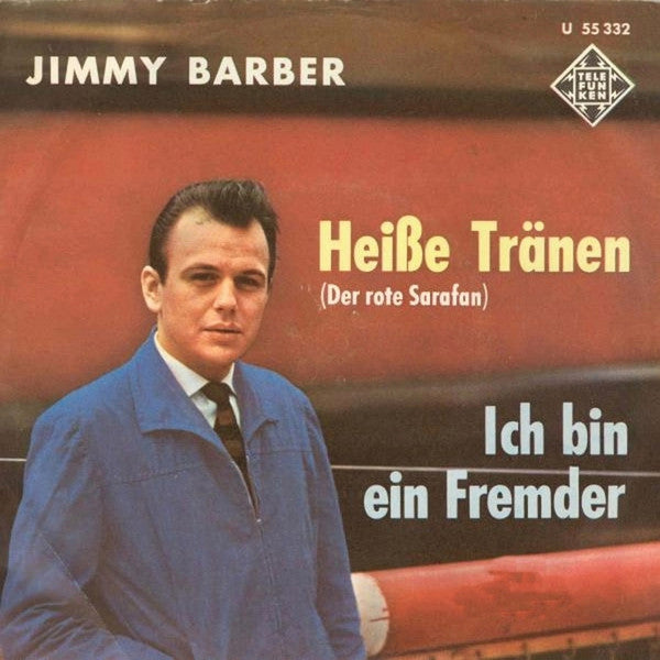 Jimmy Barber Und Die Vagabunden : Heiße Tränen (Der Rote Sarafan) / Ich Bin Ein Fremder (7", Single)