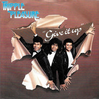 Tripple Pleasure : Give It Up (7", Single)