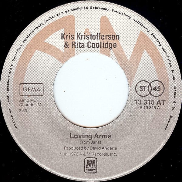 Kris Kristofferson & Rita Coolidge : Loving Arms / I'm Down (But I Keep Falling) (7", Single)