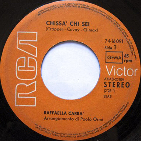 Raffaella Carra'* : Chissà Chi Sei / Dudulalà (7", Single)