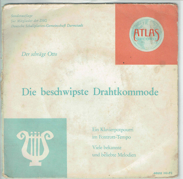 Der Schräge Otto : Die Beschwipste Drahtkommode (7", EP)