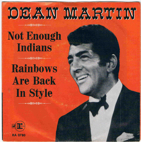 Dean Martin : Not Enough Indians / Rainbows Are Back In Style (7", Single, Mono)