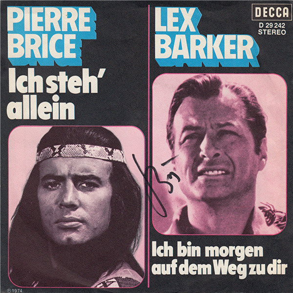Pierre Brice, Lex Barker : Ich Steh Allein / Ich Bin Morgen Auf Dem Weg Zu Dir (7")
