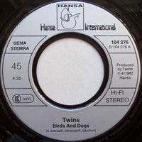 Twins* : Birds And Dogs / I'm Staying Alive (7", Single)